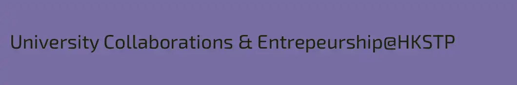 University Collaborations & Entrepeurship@HKSTP